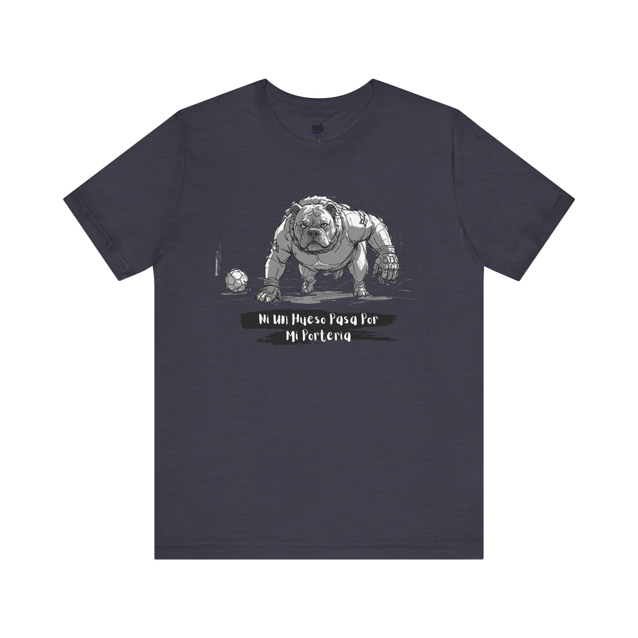 Soccer Unisex Tee - Ni un hueso pasa por mi porteria