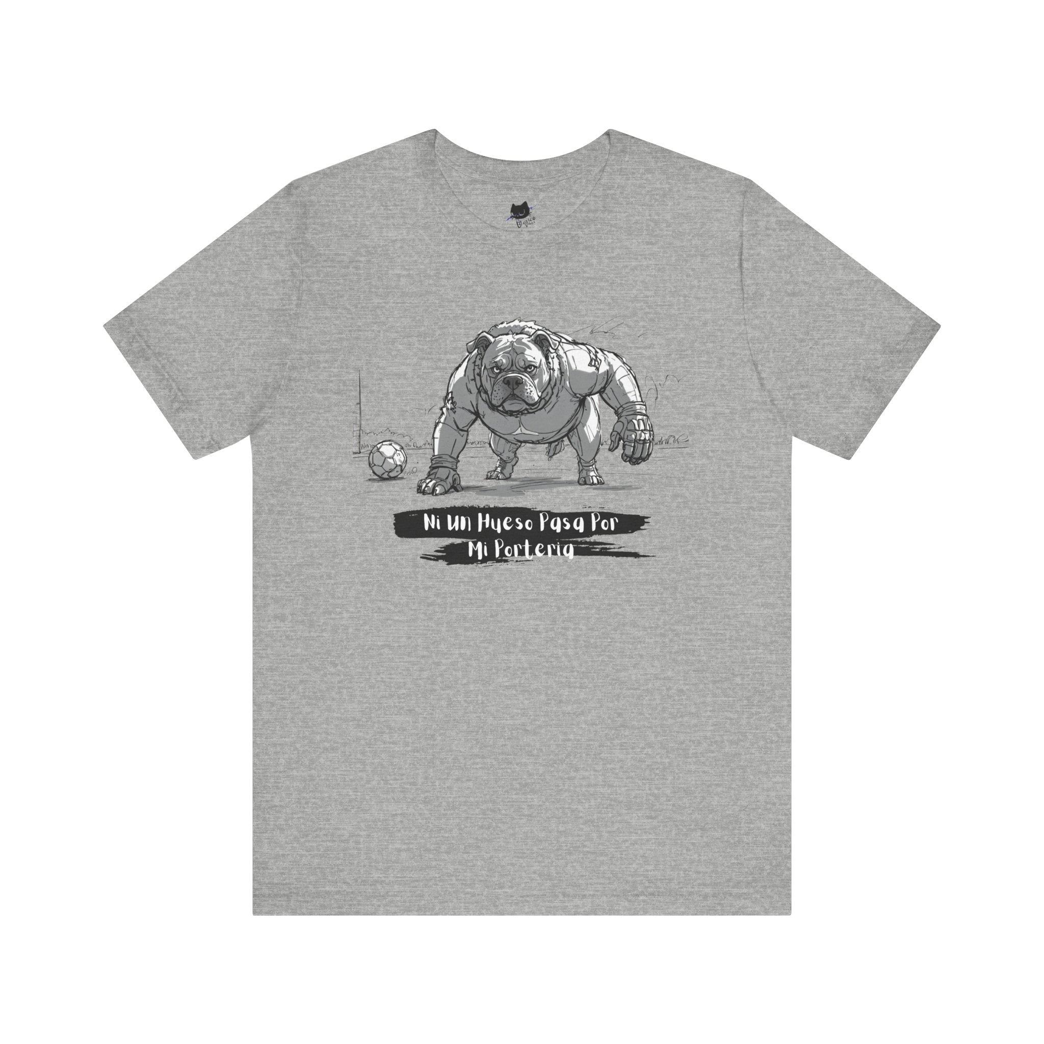 Soccer Unisex Tee - Ni un hueso pasa por mi porteria