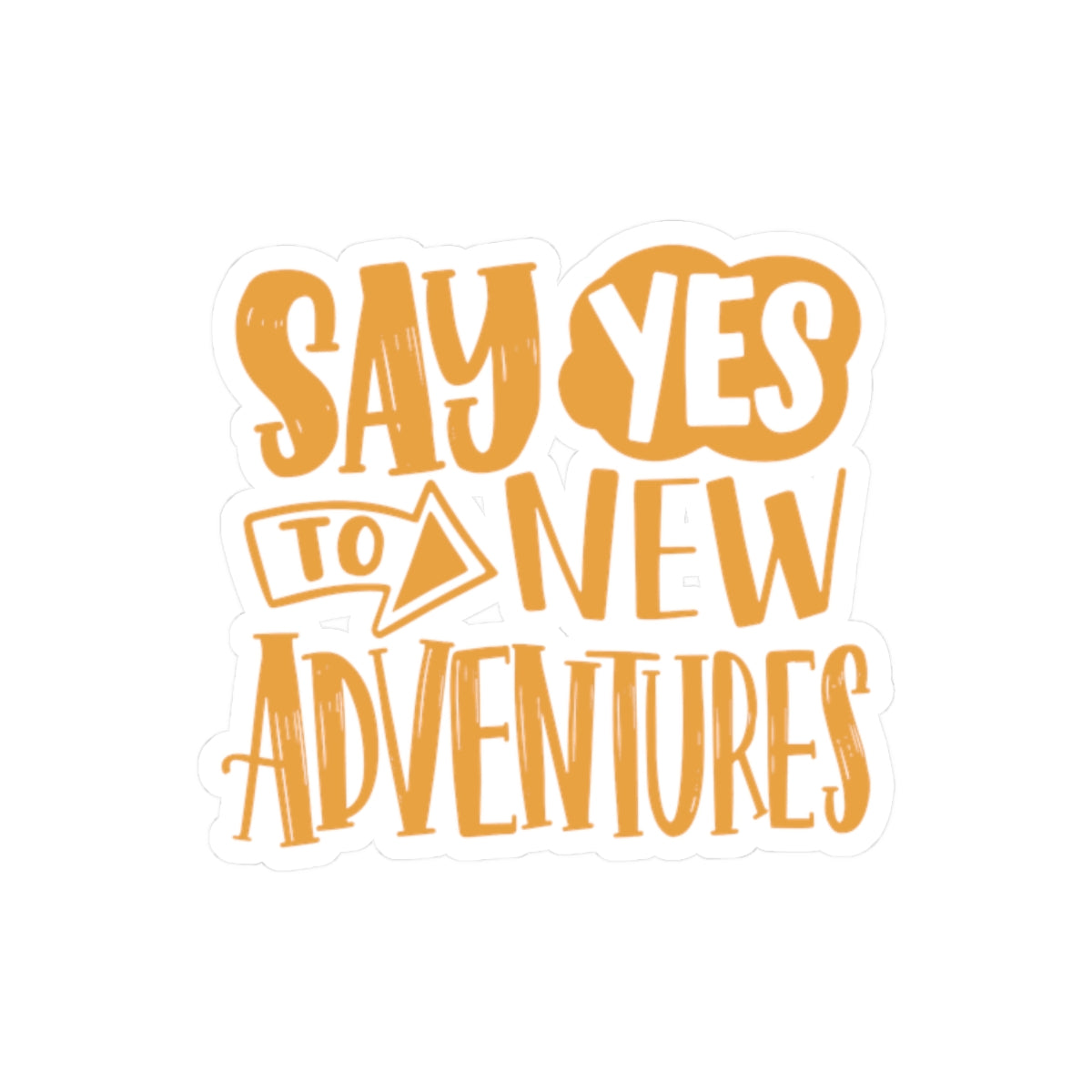 Say Yes to New Adventures Kiss-Cut Stickers, Adventure Stickers, Travel Laptop Stickers, Inspirational Decals, Gift for Adventurers