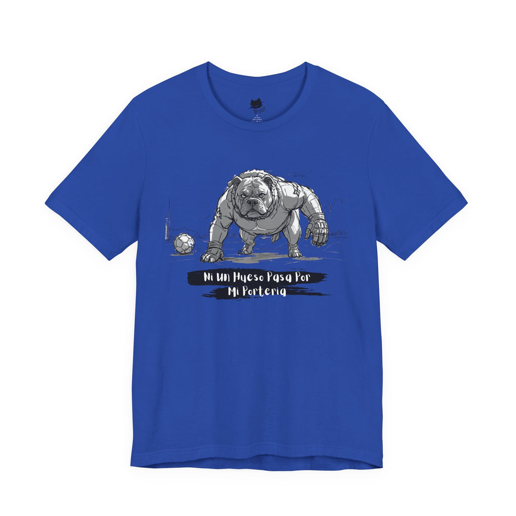 Soccer Unisex Tee - Ni un hueso pasa por mi porteria