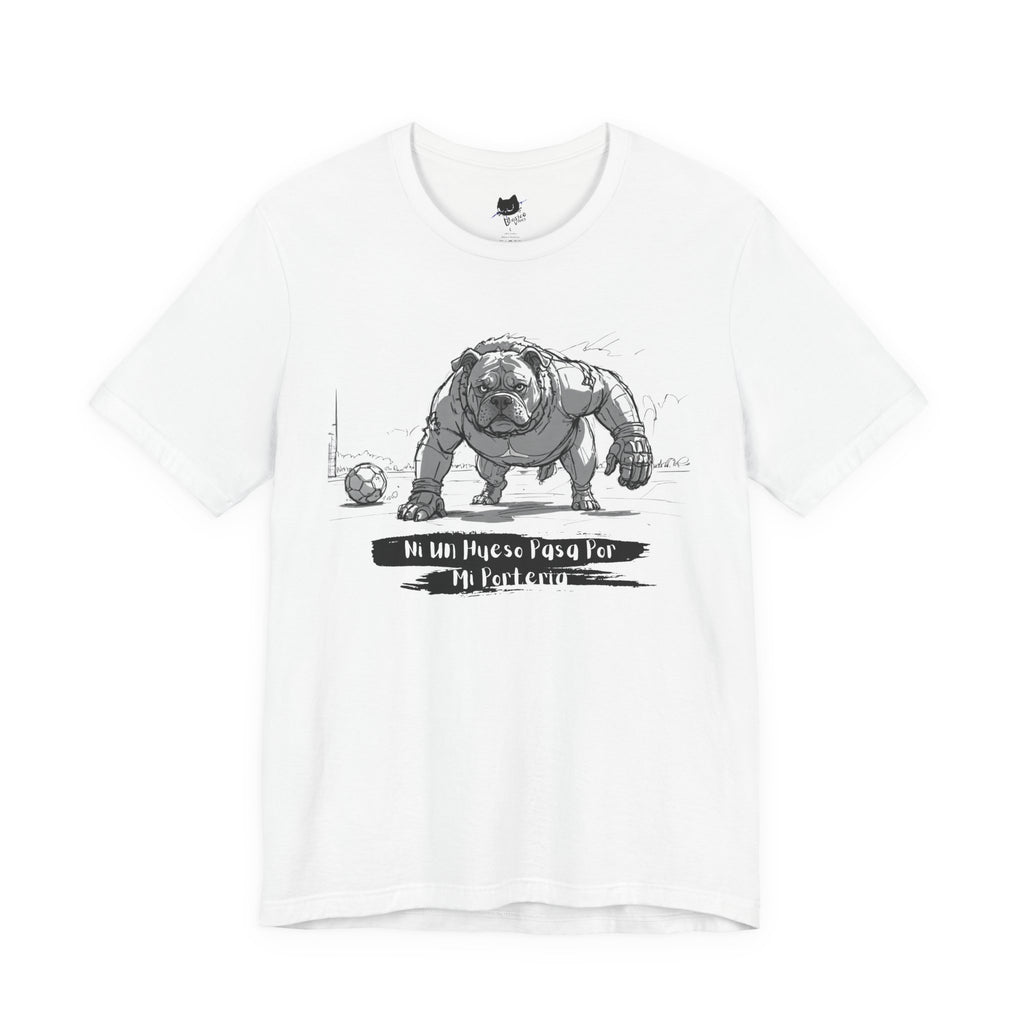 Soccer Unisex Tee - Ni un hueso pasa por mi porteria