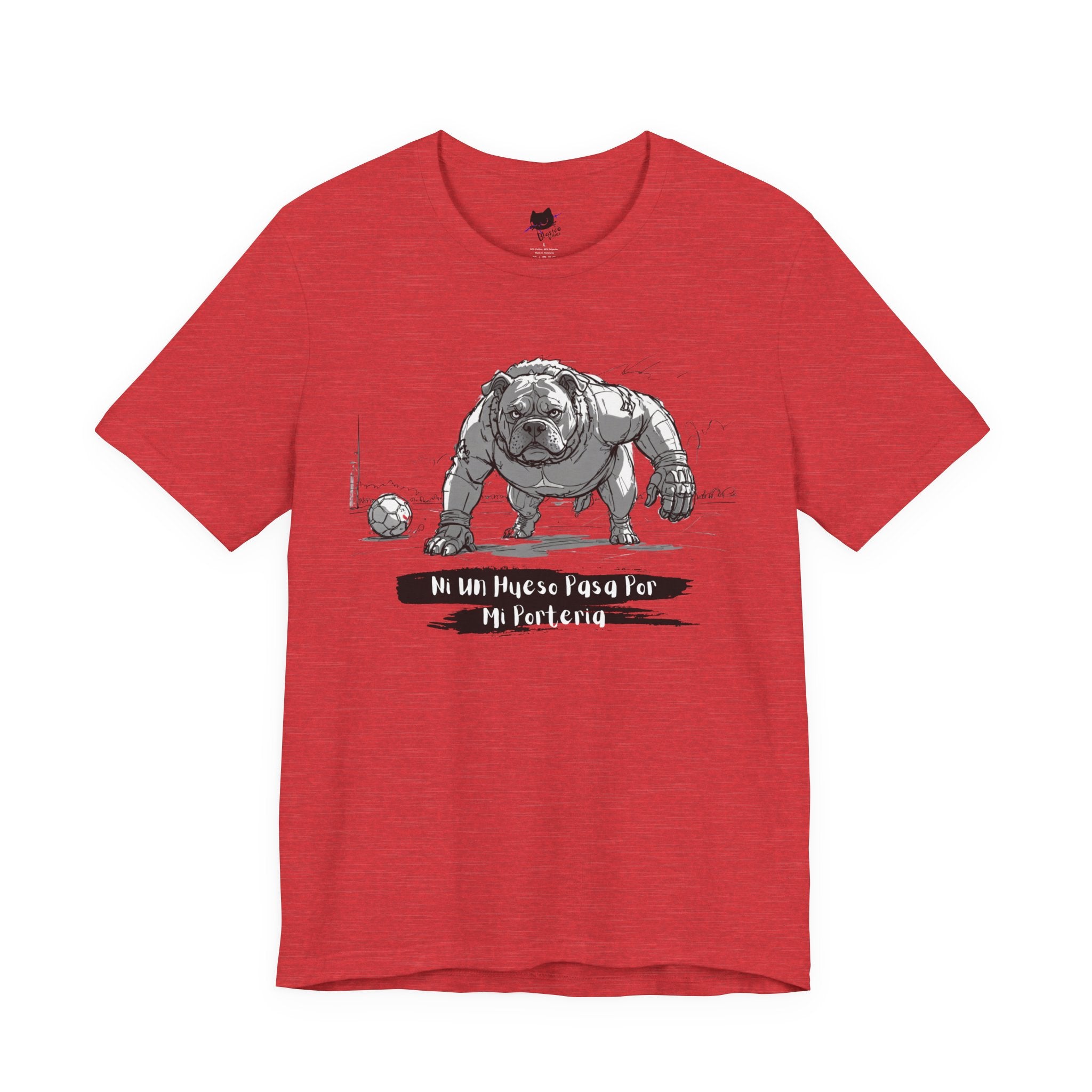 Soccer Unisex Tee - Ni un hueso pasa por mi porteria