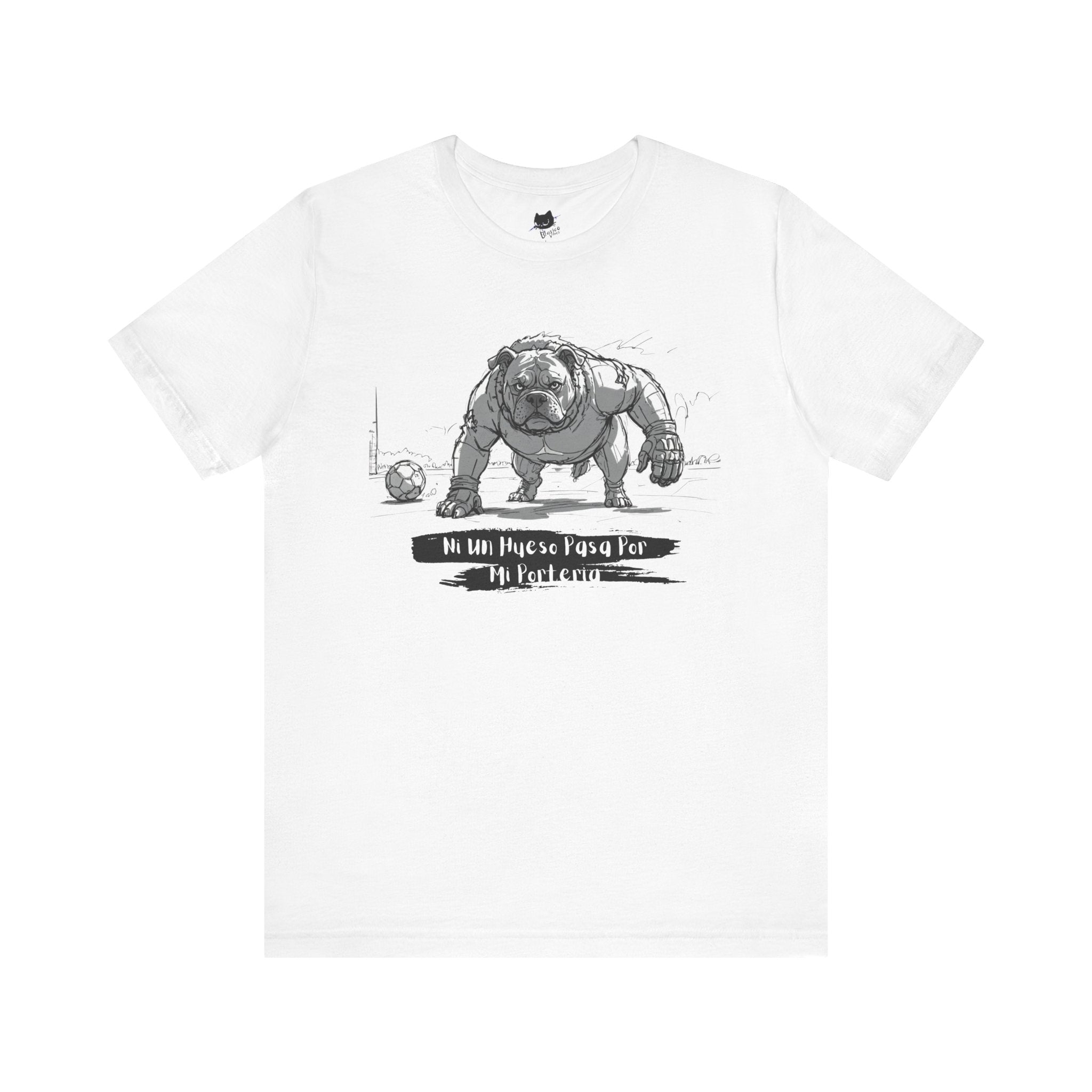 Soccer Unisex Tee - Ni un hueso pasa por mi porteria