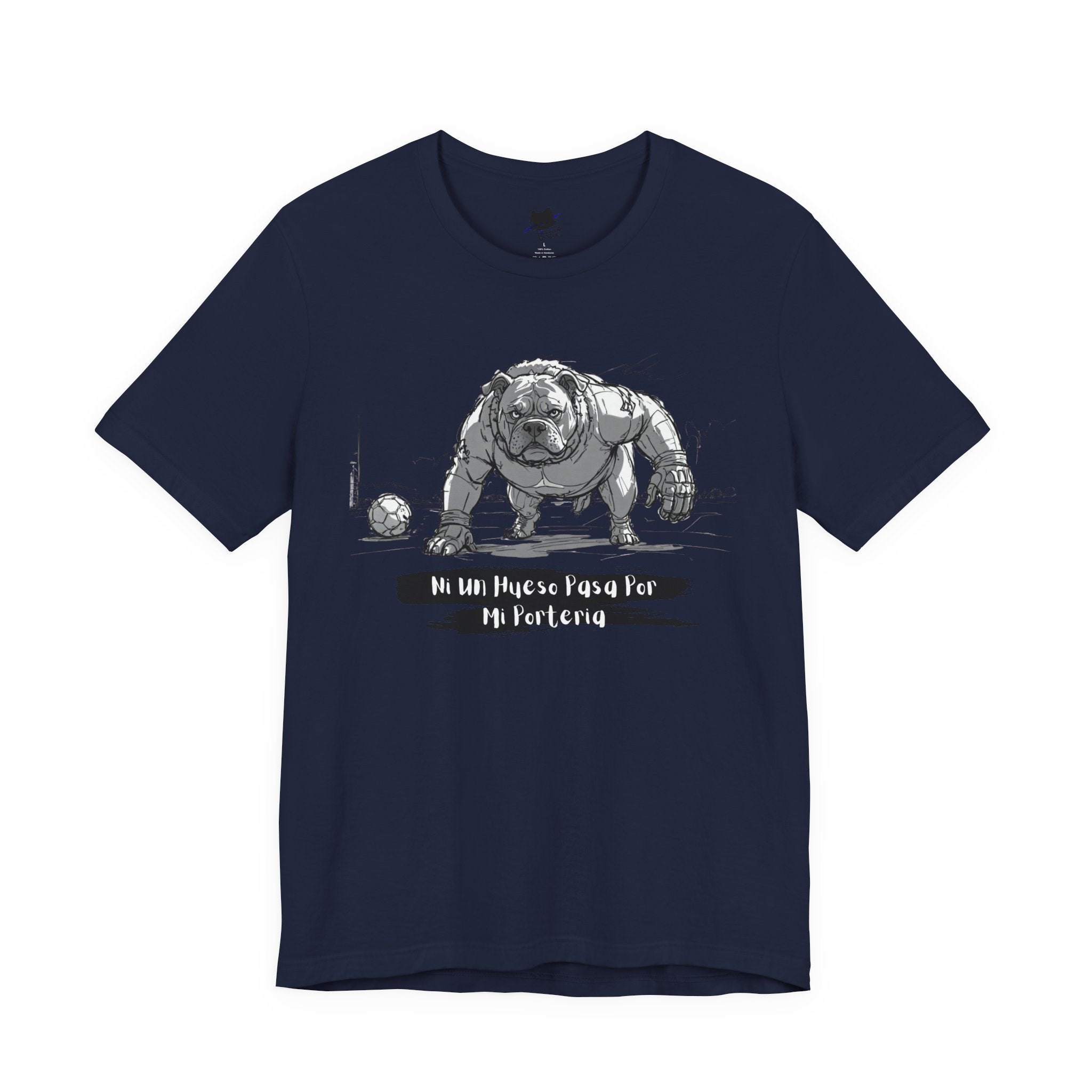 Soccer Unisex Tee - Ni un hueso pasa por mi porteria